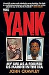 Book cover for The Yank - My Life as a Former US Marine in the IRA