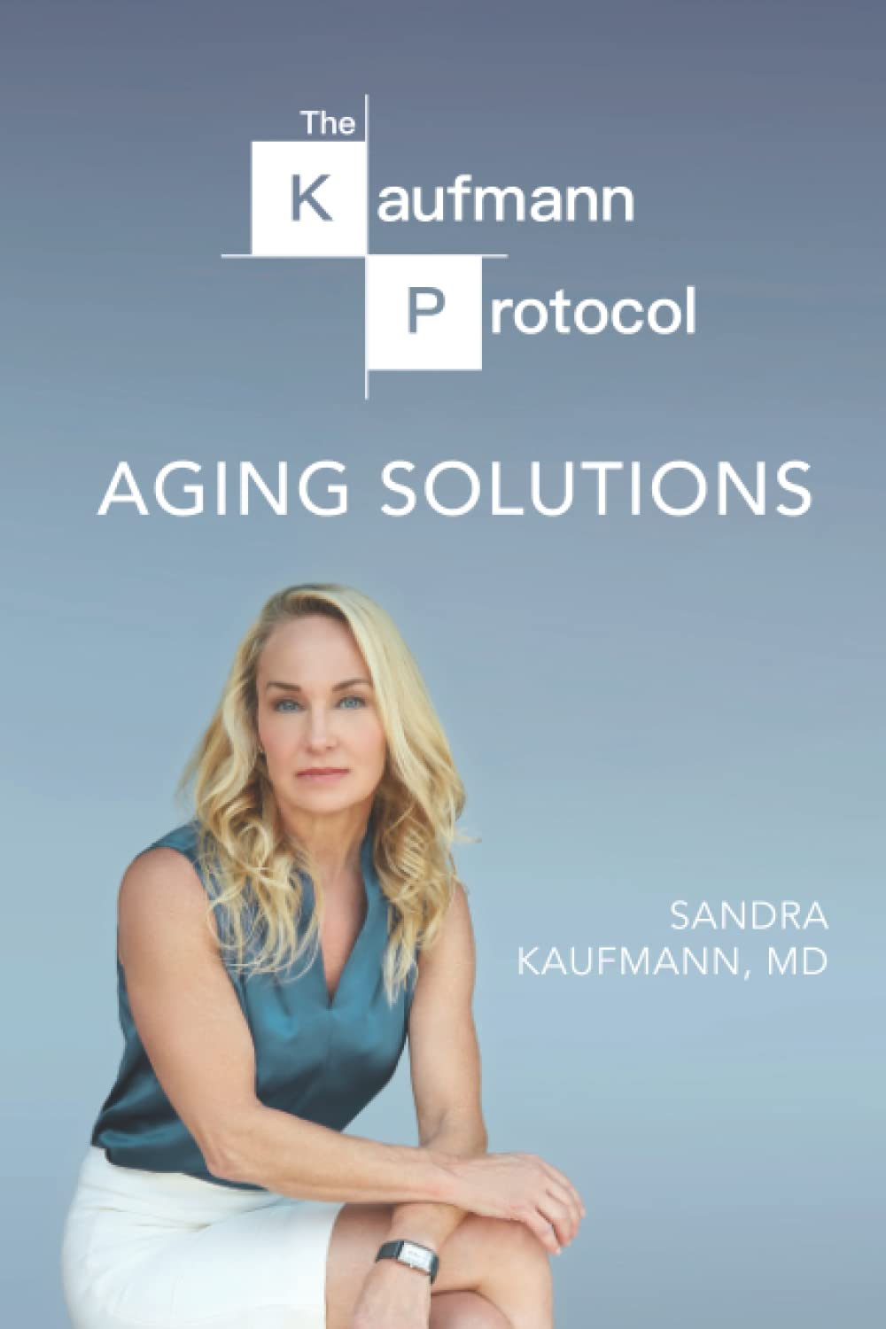 The Kaufmann Protocol: Aging Solutions (Paperback)