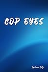 Book cover for Cop Eyes (THE CHENEY MANNING SERIES Book 1)
