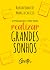 O pequeno livro para realizar grandes sonhos by Robson Hamuche