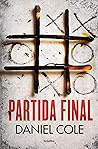 Partida final by Daniel Cole