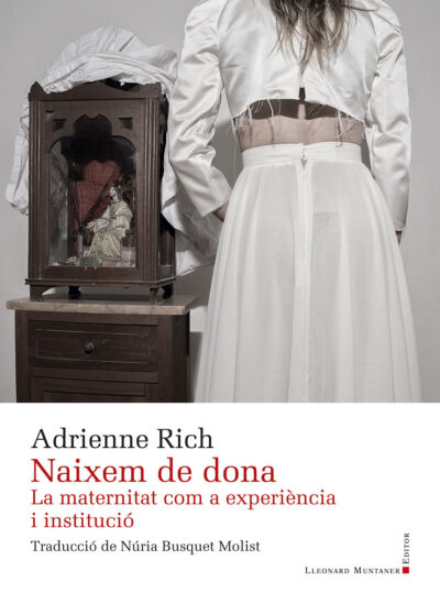 Naixem de dona. La maternitat com a experiència i institució