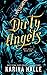 Dirty Angels (Dirty Angels Trilogy #1)