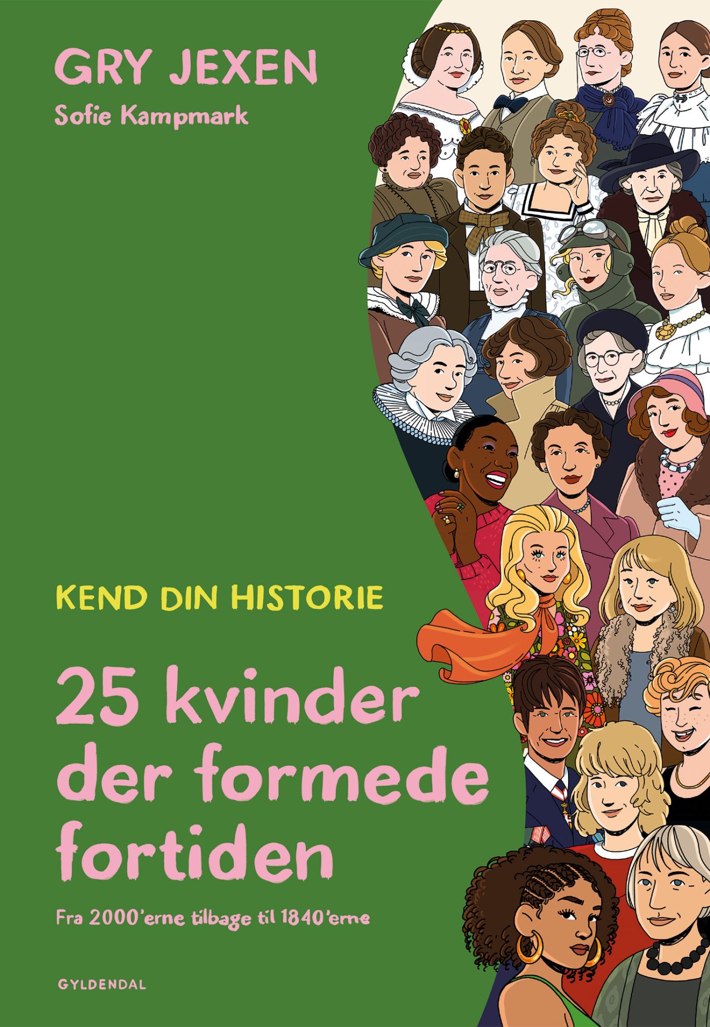 Kend din historie: 25 kvinder der formede fortiden (Hardcover)