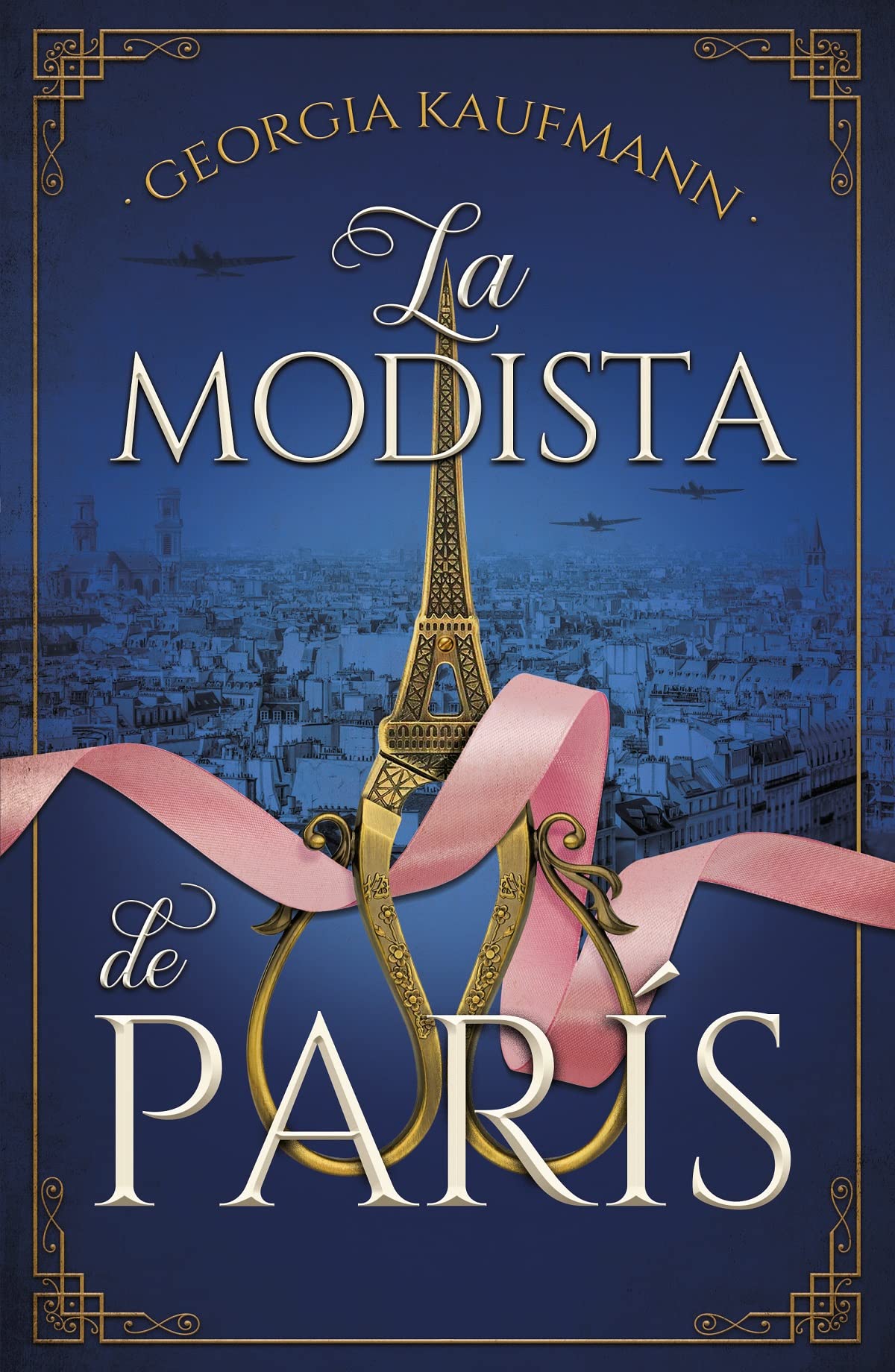 Portada de La modista de París, de Georgia Kaufmann