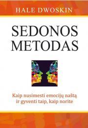 Sedonos Metodas: Kaip nusimesti emocijų naštą ir gyventi taip, kaip norite