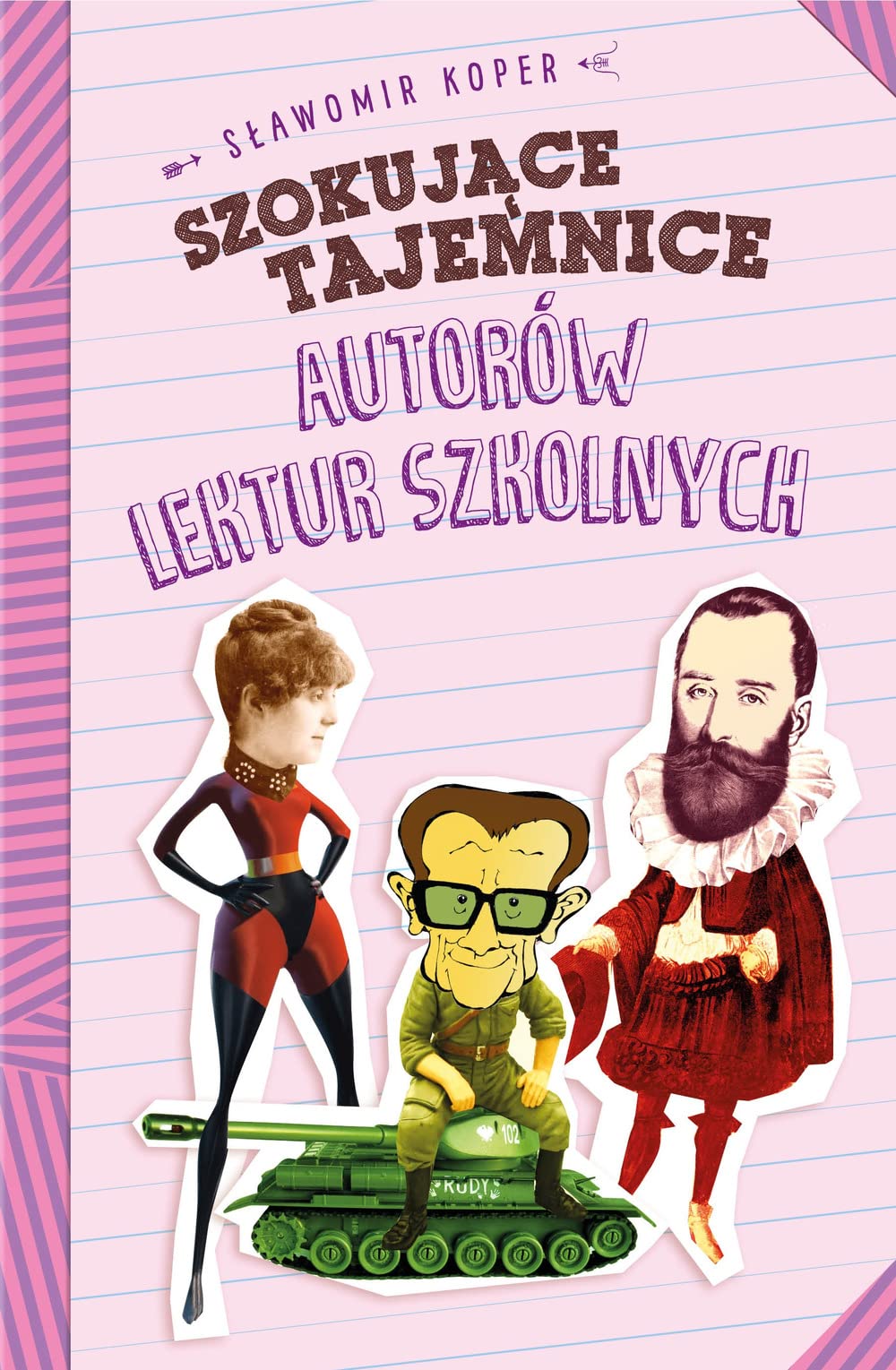 Szokujące tajemnice autorów lektur szkolnych (Paperback)