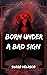 Born Under A Bad Sign by Sharo Velasco