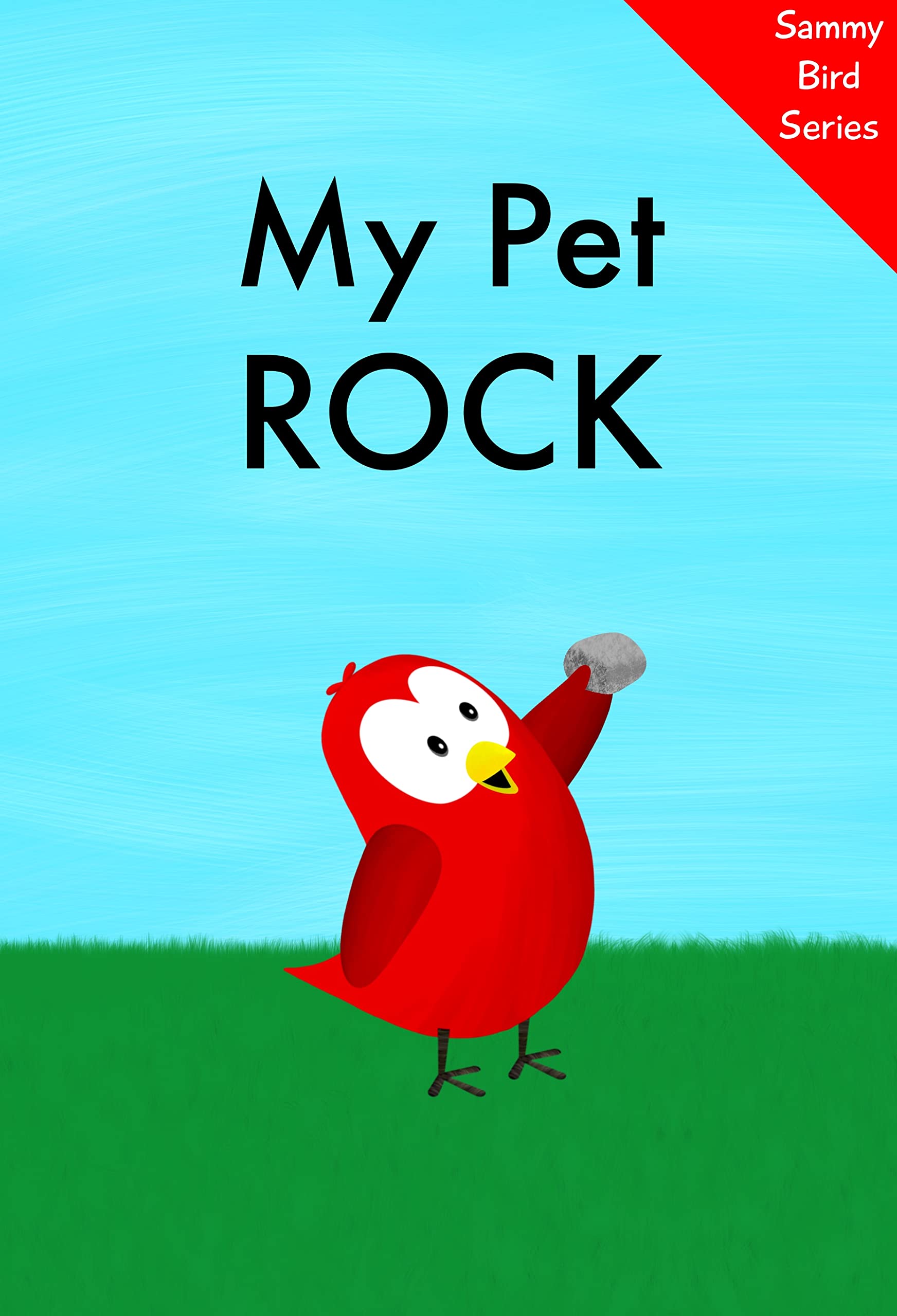 My Pet Rock (Sammy Bird)
