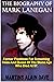 THE BIOGRAPHY OF MARK LANEGAN: Former Frontman for Screaming Trees and Queens of the Stone Age who died at 57.