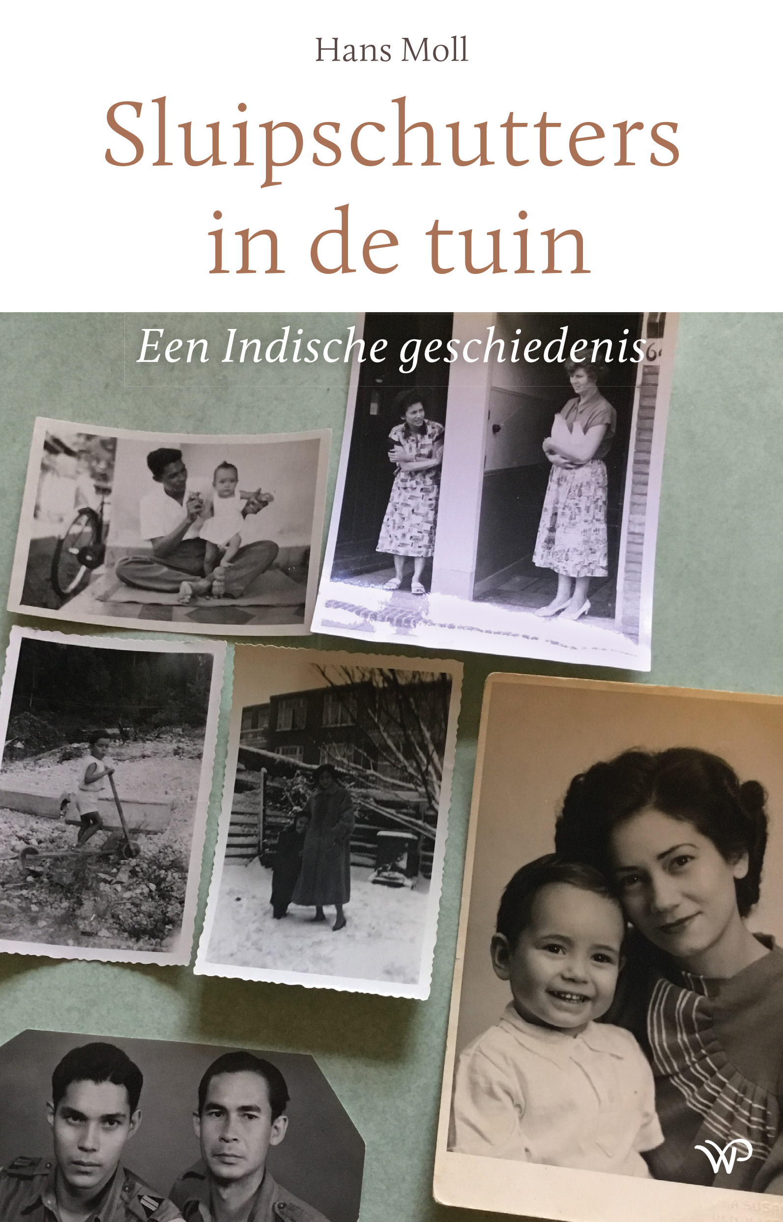 Sluipschutters in de tuin: een Indische geschiedenis