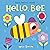 Hello, Bee: Touch, Feel, and Reveal