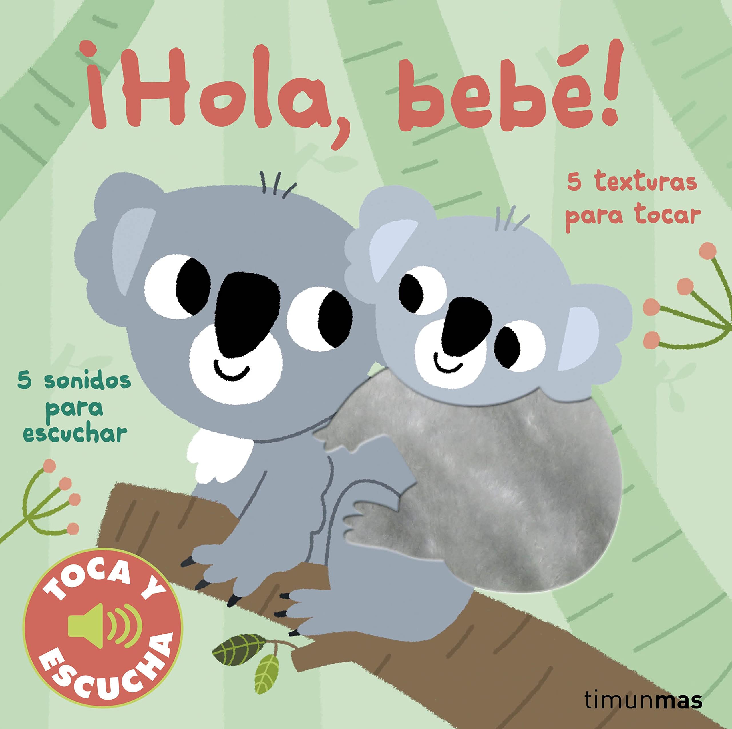 ¡Hola, bebé! Toca y escucha (Hardcover)