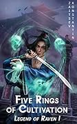 Five Rings of Cultivation (Legend of Raven, #1)