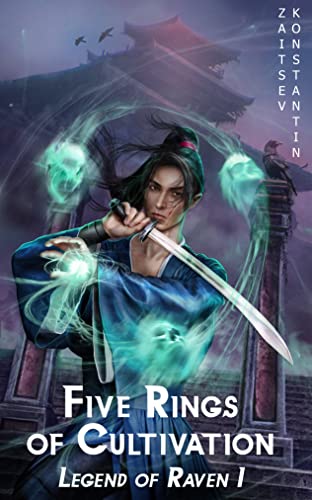 Five Rings of Cultivation (Legend of Raven, #1)