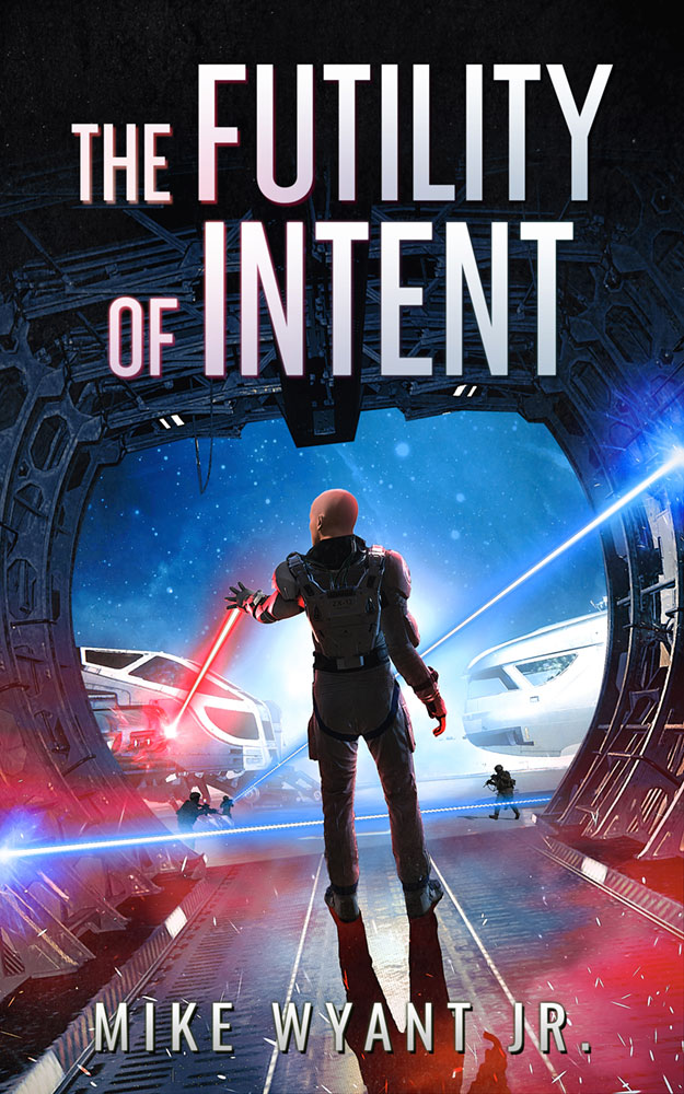 The Futility of Intent (The Anisian Convergence #4)