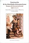 Construcción de las identidades latinoamericana (Estudios Historicos) (Spanish Edition) Construcción de las identidades latinoamericana (Estudios Historicos) (Spanish Edition)