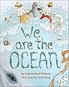 We Are the Ocean
