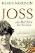 Joss oder Der Preis der Freiheit: Historischer Abenteuerroman