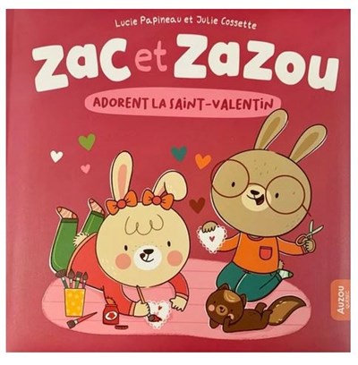 Zac et Zazou adorent la Saint-Valentin (Zac et Zazou)