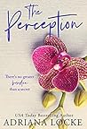 The Perception by Adriana Locke