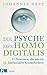 Die Psyche des Homo Digital...