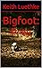 Bigfoot by Keith Luethke
