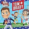 Baby Ballers: Tom Brady