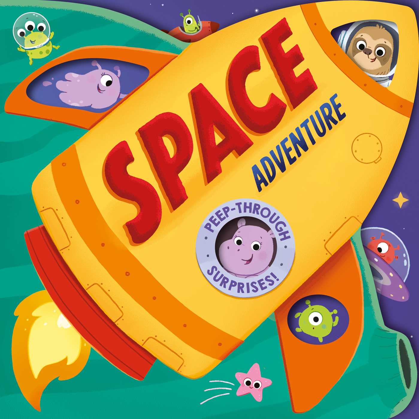 Space Adventure: Peep-through Surprise Lift-a-Flap Board Book (Novelty Book)