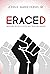 Eraced: Uncovering the Lies of Critical Race Theory and Abortion