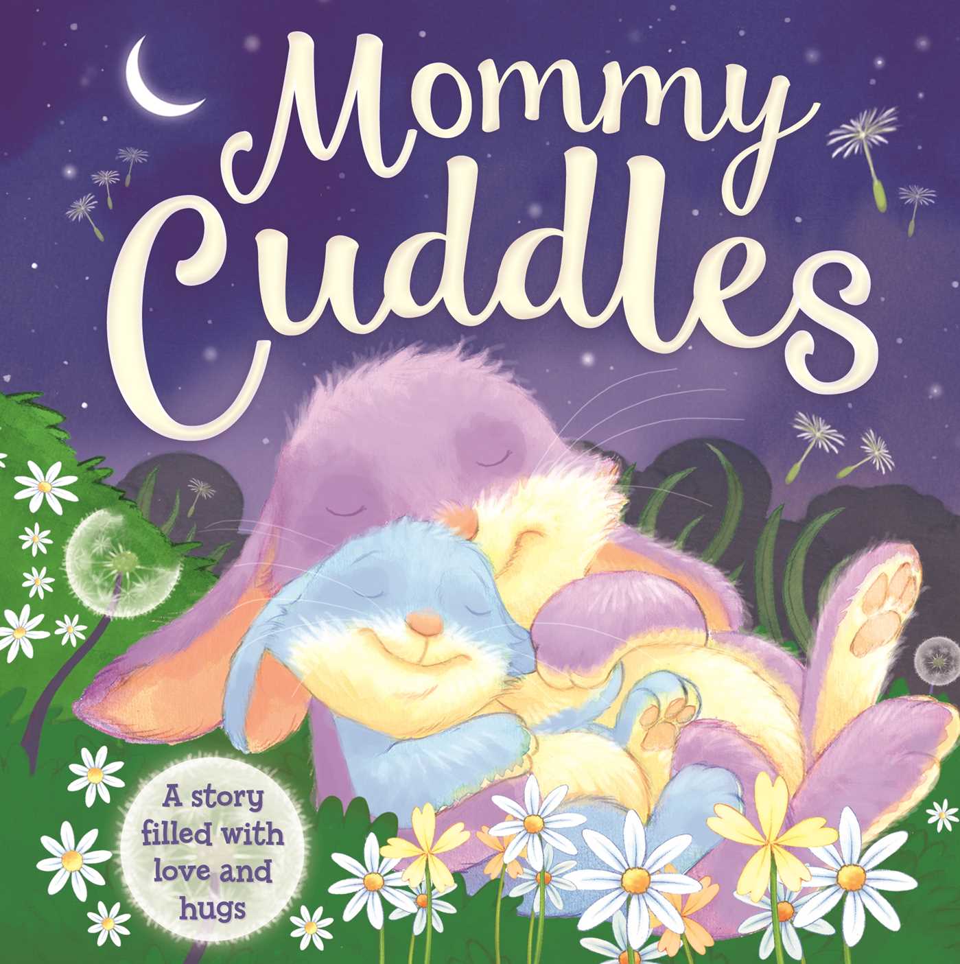 Mommy Cuddles-A Story filled with Love and Hugs: Padded Board Book (Board Book)