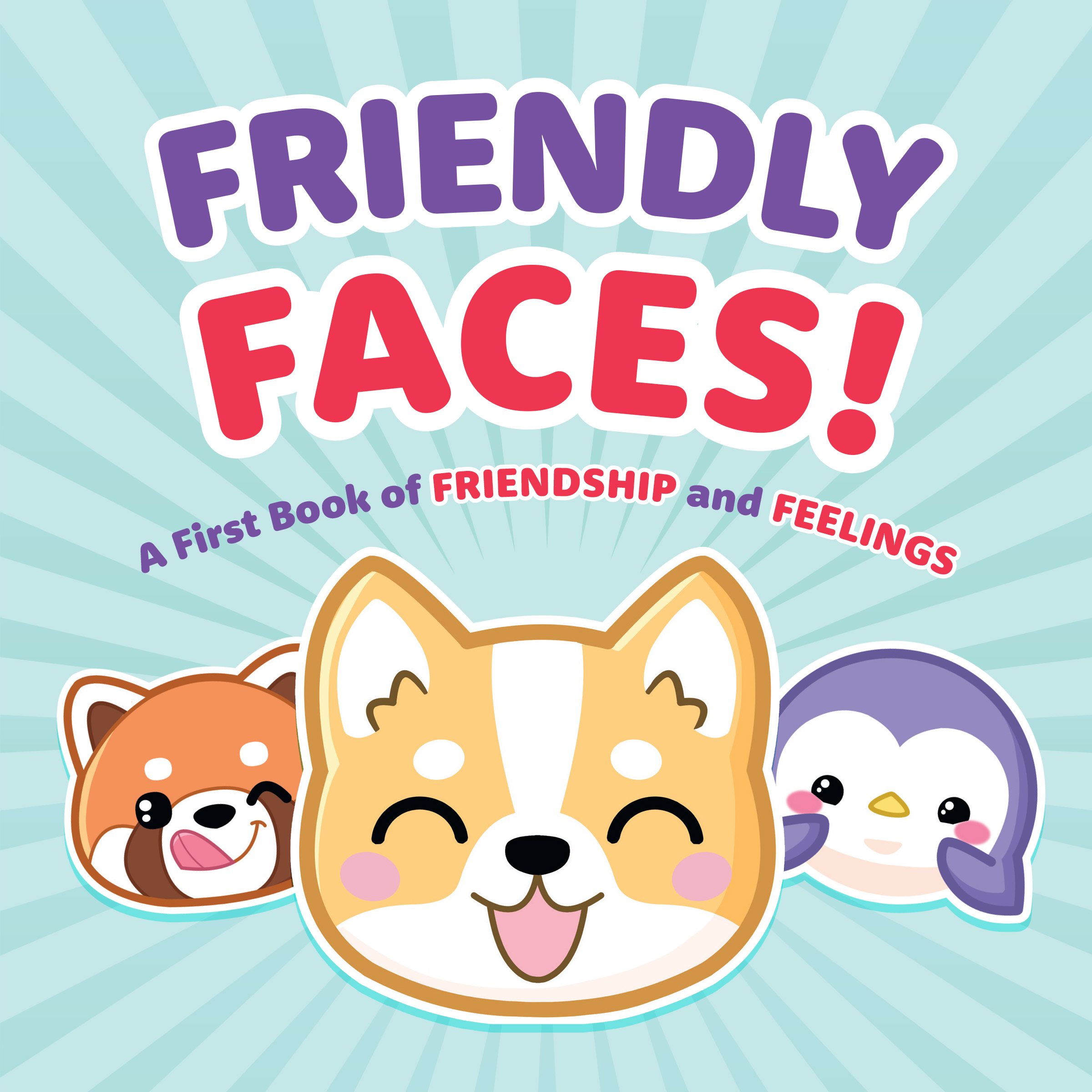 Friendly Faces: A First Book of Friendship and Feelings (Board Book)