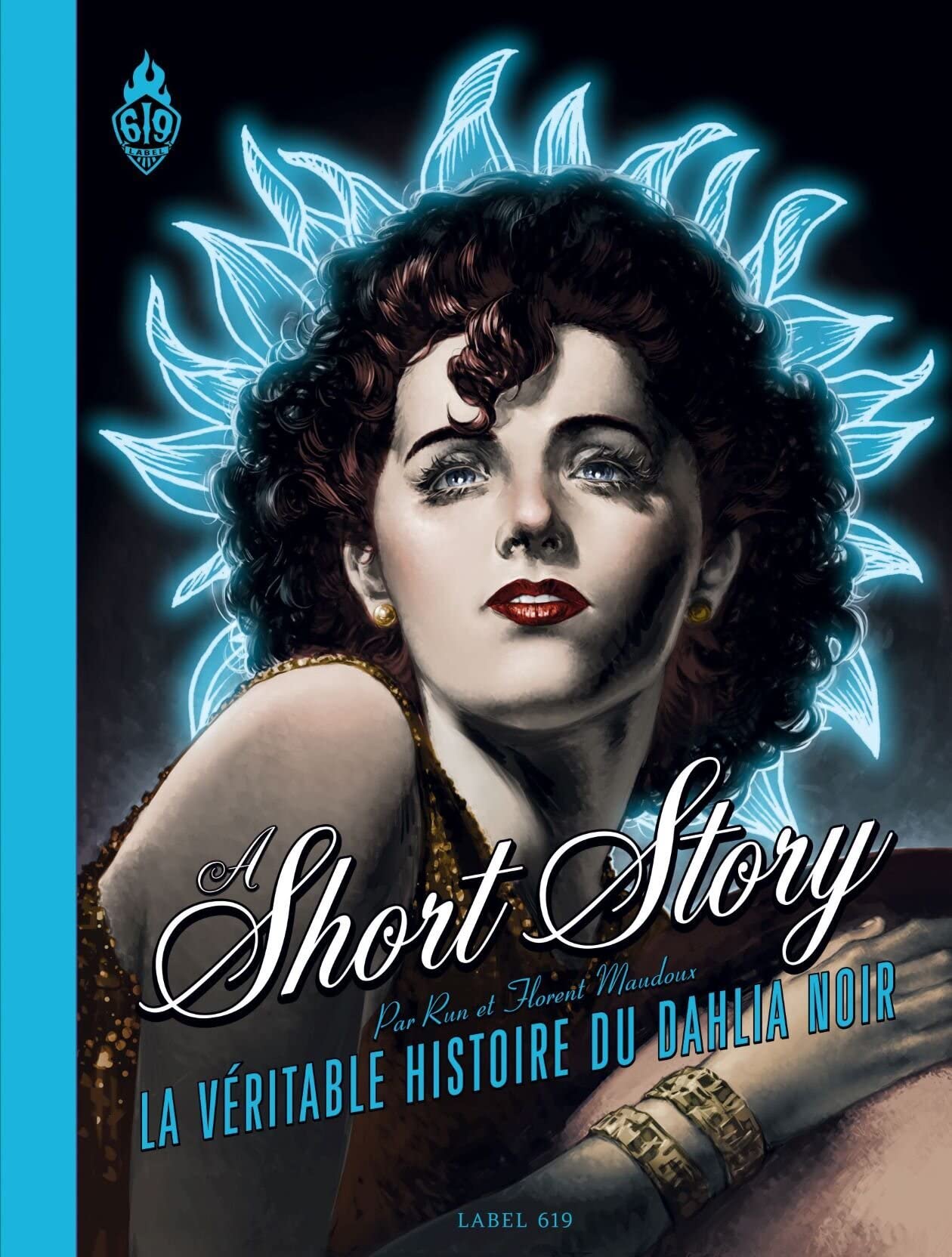 A short story: La véritable histoire du Dahlia Noir (Hardcover)