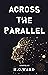 Across The Parallel