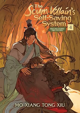 The Scum Villain's Self-Saving System: Ren Zha Fanpai Zijiu Xitong (Novel) Vol. 4