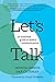Let's Talk: An Essential Guide to Skillful Communication