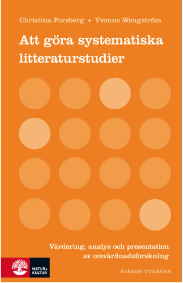 Att göra systematiska litteraturstudier: värdering, analys och presentation av omvårdnadsforskning