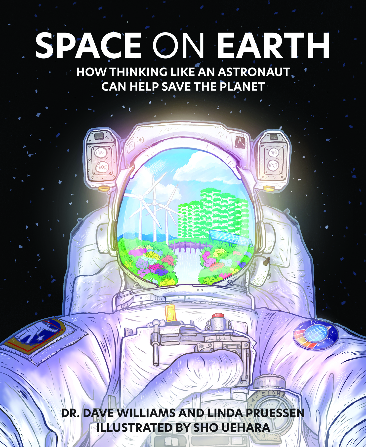 Space on Earth: How Thinking Like an Astronaut Can Help Save the Planet (Hardcover)