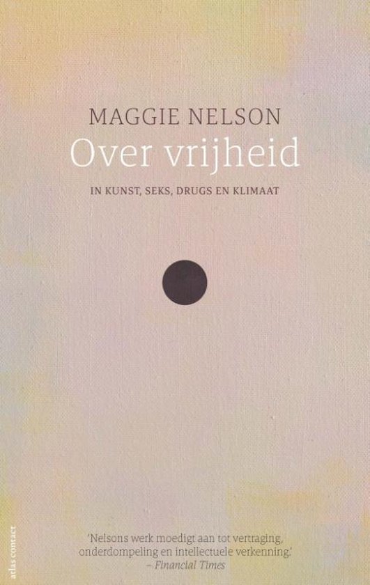 Over vrijheid: in kunst, seks, drugs en klimaat
