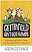 Gettin' Old Ain't for Wimps: Inspirations and Stories to Warm Your Heart and Tickle Your Funny Bone (Volume 1)