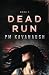 Dead Run: The U.N.I.T Serie...