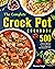 Crock Pot Cookbook for Beginners 2023 by Emma Roberts
