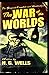 The War of the Worlds Illustrated & Annotated