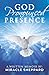 God Pronounced Presence