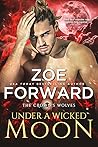 Under a Wicked Moon by Zoe Forward