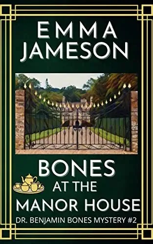 Bones at the Manor House (Dr. Benjamin Bones Mysteries #2)