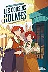 Les cousins Holmes - La société des moustachus by Nathalie Somers