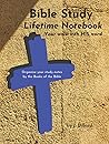 Bible Study Lifetime Notebook: Your walk with His word