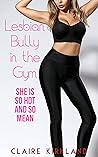 Lesbian Bully in ...