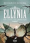 Ellynia: Um Grito de Liberdade (Portuguese Edition)